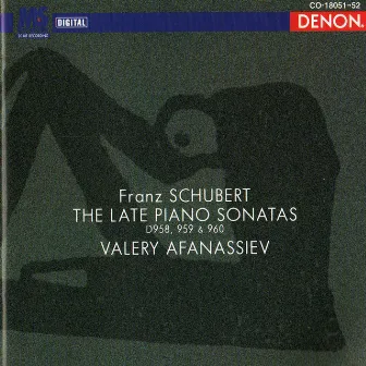 Franz Schubert: The Late Piano Sonatas by Valery Afanassiev