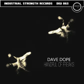 Handful of Freaks by Dave Dope