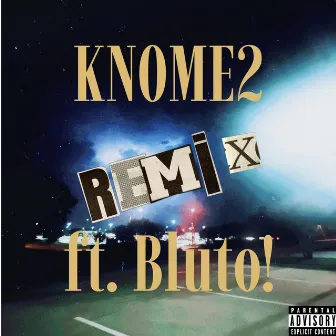 KNOME2 (REMIX) by Buddh4