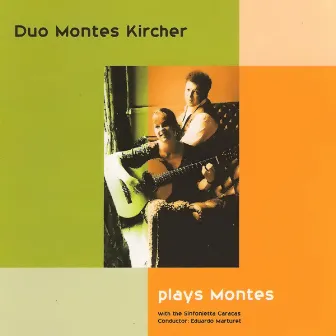 Duo Montes Kircher Plays Montes by Duo Montes Kircher