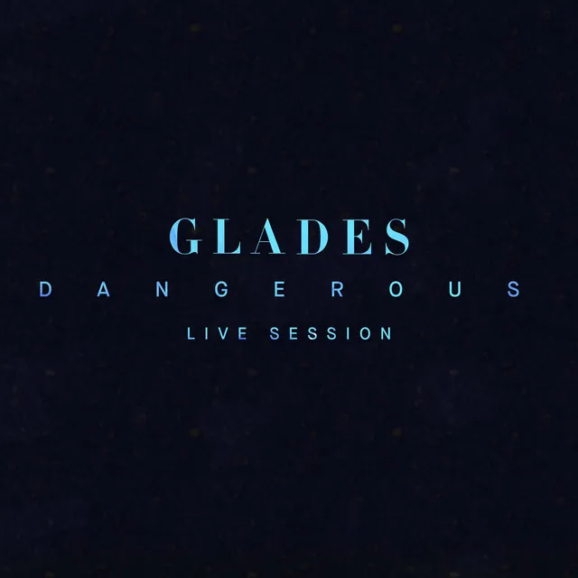 Dangerous (Live Session)