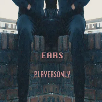 PlayersOnly (Freestyle) by Ears