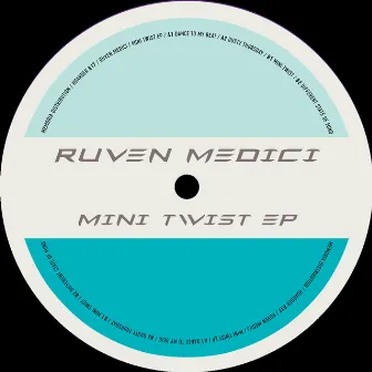 Mini Twist EP by Ruven Medici