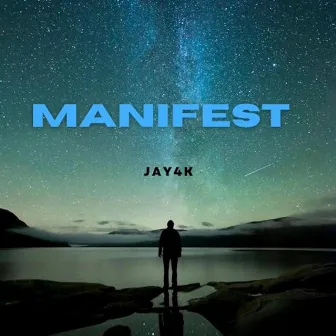 Manifest by Jay4K