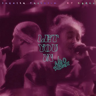 Let You In (222xneo Remix) by KP Hydes