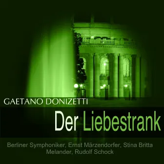 Donizetti: Der Liebestrank by Stina-Britta Melander