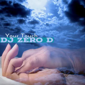 Your Touch by Dj Zero D