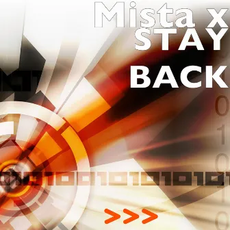 Stay Back by Mista X