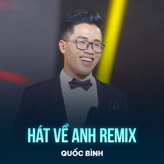 Hát Về Anh - Remix