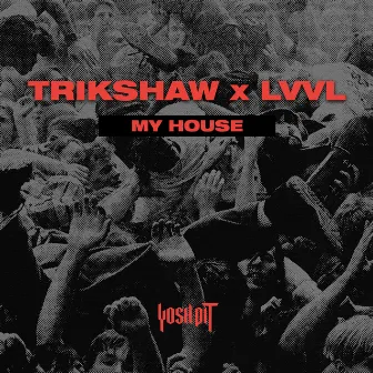 My House by LVVL