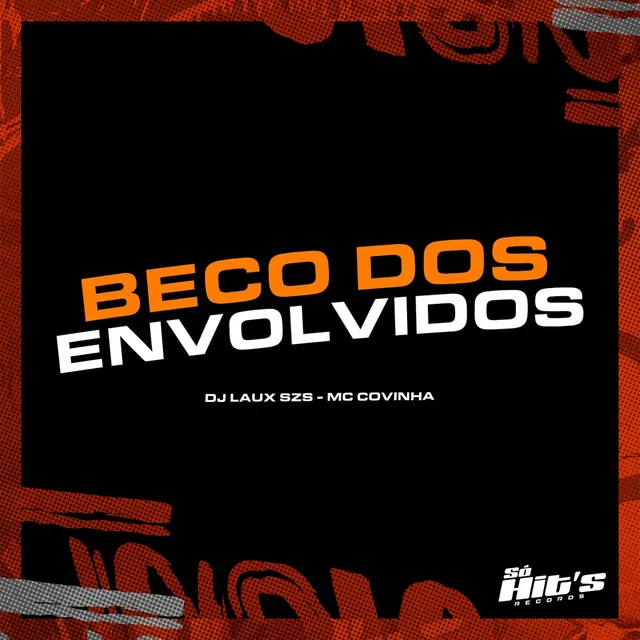 Beco dos Envolvidos