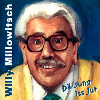 Dä Jung iss jut by Willy Millowitsch