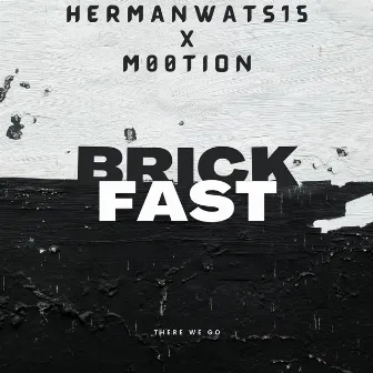 Brick'Fast by HermanWats15