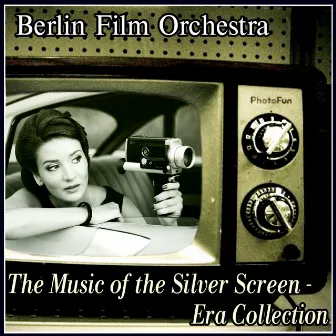 The Music of the Silver Screen - Era Collection by Berlin Film Orchestra