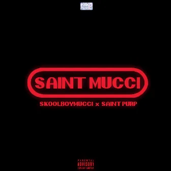 Saint Mucci by Saint Purp