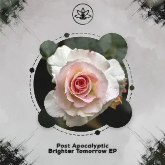 Brighter Tomorrow EP by Post Apocalyptic