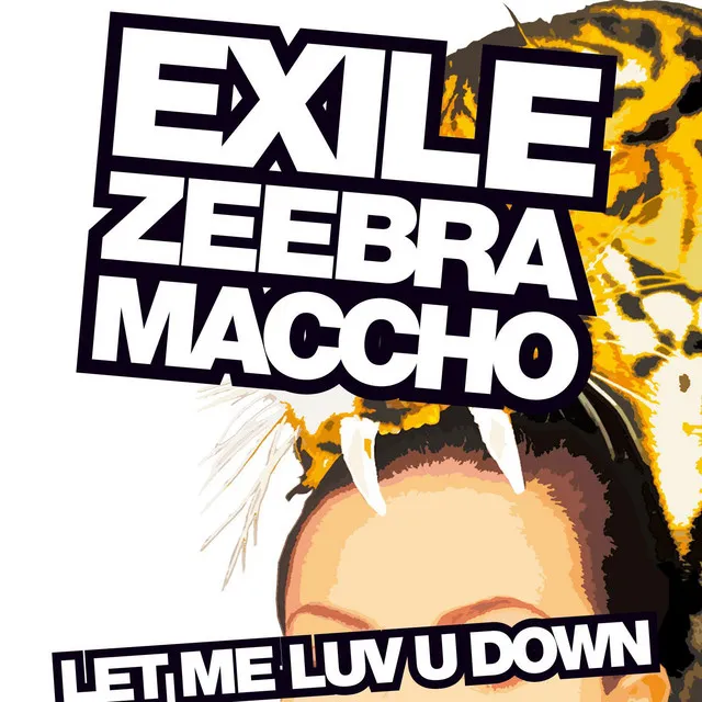 LET ME LUV U DOWN feat.ZEEBRA & MACCHO (OZROSAURUS)