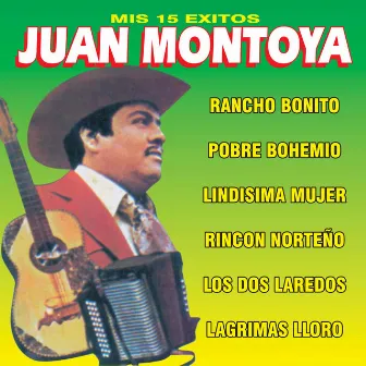 Mis 15 Exitos by Juan Montoya