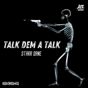 Talk Dem a Talk by Starr Dane