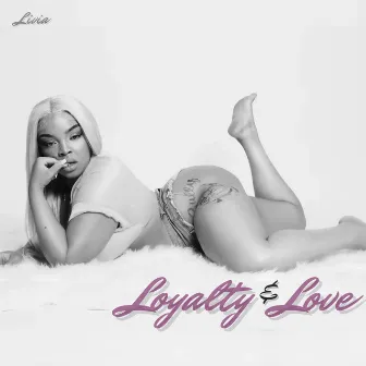 Loyalty & Love by Livia