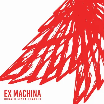 Ex Machina by Donald Sinta Quartet