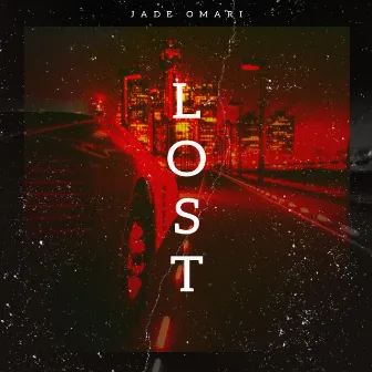 Lost by Jade Omari