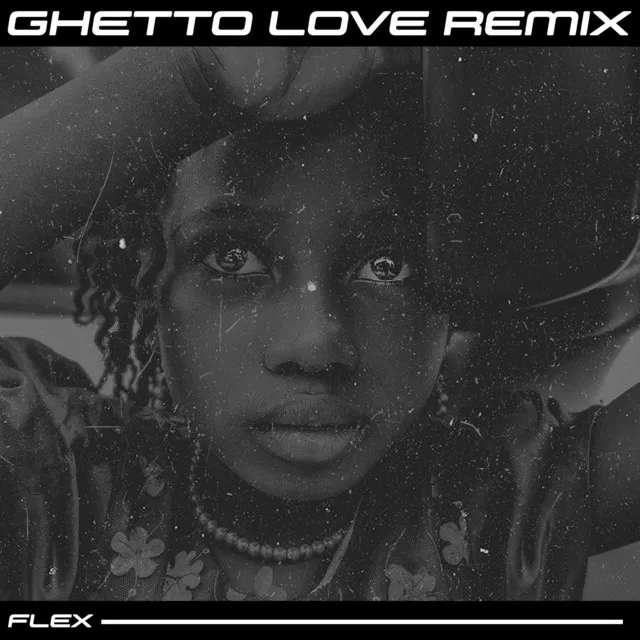 Ghetto Love (Remix)