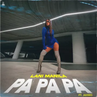 Pa Pa Pa (feat. Jahmo) by Lani Manila