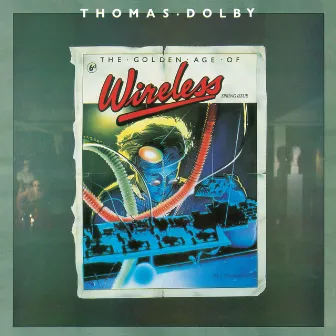 The Golden Age of Wireless (2009 Remaster) by Thomas Dolby