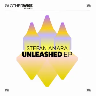 Unleashed EP by Stefan Amara