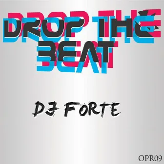 Drop The Beat by DJ FORTE