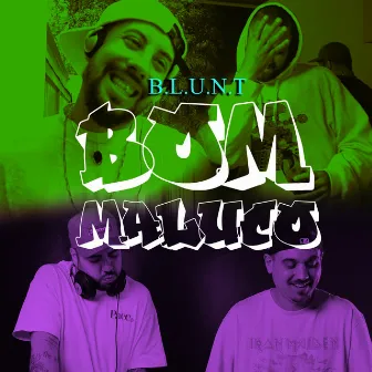 Bom Maluco by B.L.U.N.T