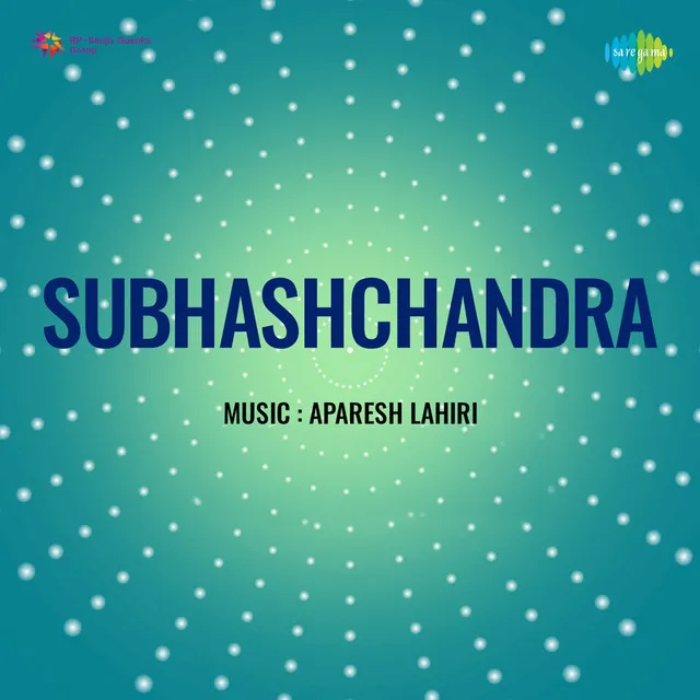 Subhashchandra (Original Motion Picture Soundtrack)