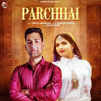 Parchhai - Single by Shiva Mangali