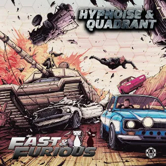 Fast & Furious by Quadrant