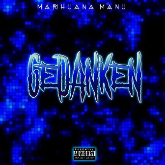 Gedanken by Marihuana Manu