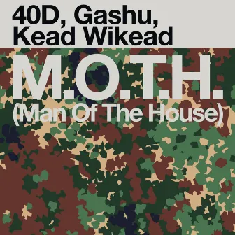 M.O.T.H. (Man of the House) by Gashu