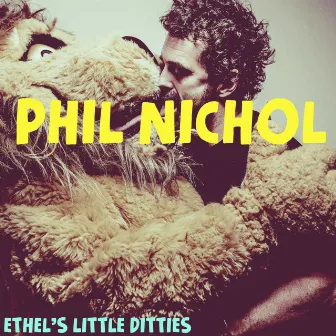 Ethel's Little Ditties by Phil Nichol