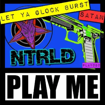 Satan Has A Glock - Single by NTRLD