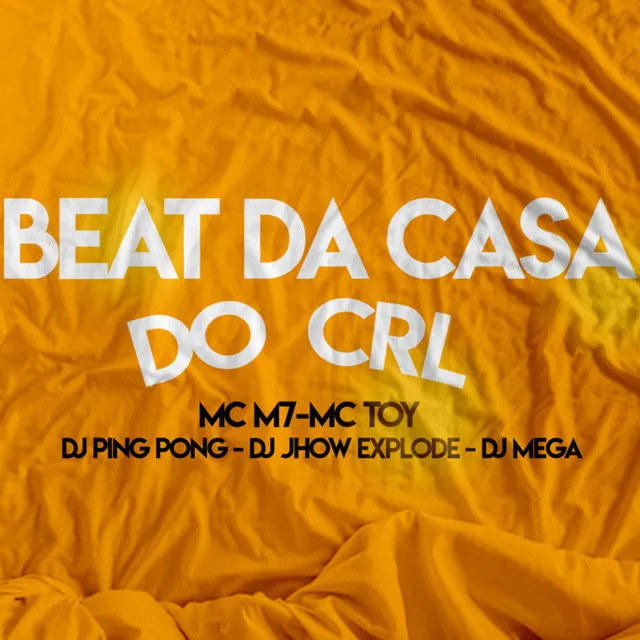 Beat da Casa do Crl