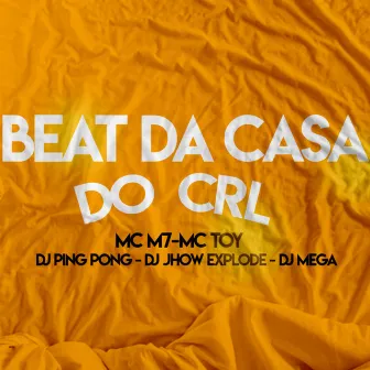 Beat da Casa do Crl by DJ Ping Pong