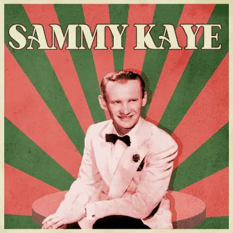 Presenting Sammy Kaye by Sammy Kaye