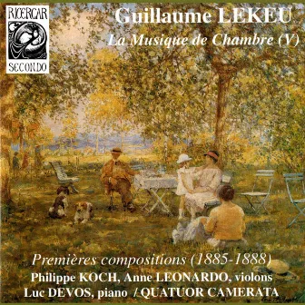 Lekeu: La musique de chambre V (Premières compositions, 1885-1888) by Philippe Koch