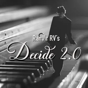 Decide 2.0 by Ranvir RV