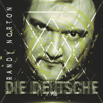 Die Deutsche X-File by Randy Norton