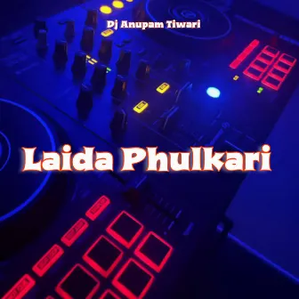 Laida Phulkari by Dj Anupam Tiwari