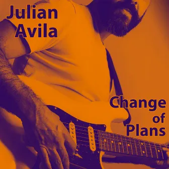 Change of Plans by Julian Avila