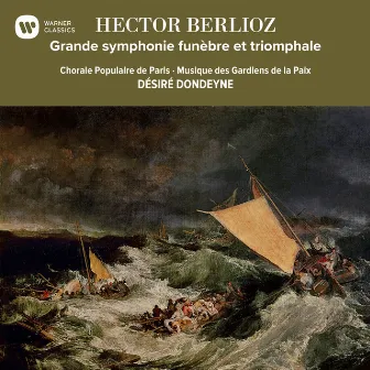 Berlioz: Grande symphonie funèbre et triomphale by Musique des Gardiens de la Paix