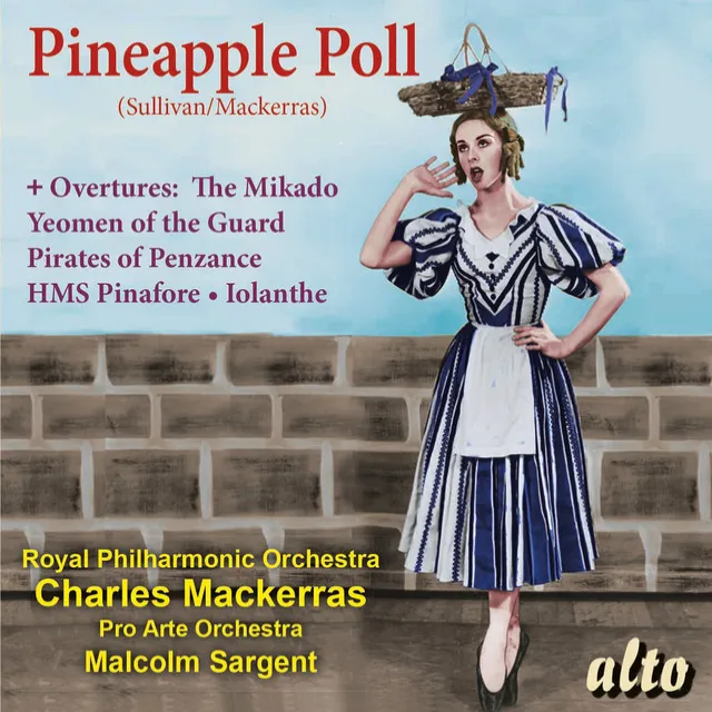 Pineapple Poll (Ballet) & Favourite Sullivan Overtures