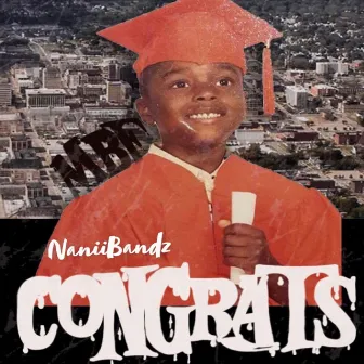 Congrats by Nanii Bandz